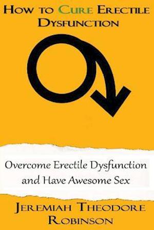 How to Cure Erectile Dysfunction