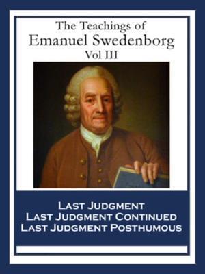 Teachings of Emanuel Swedenborg: Vol III