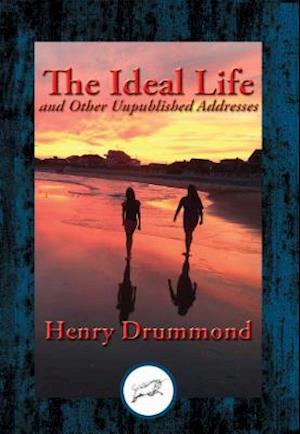 Ideal Life and Other Unpublished Addresses