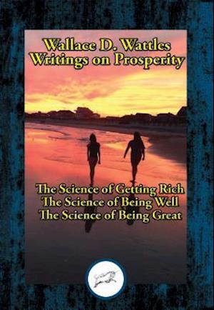 Wallace D. Wattles' Writings on Prosperity