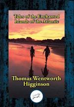 Tales of the Enchanted Islands of the Atlantic