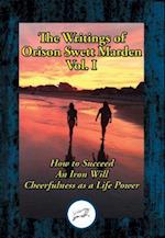Writings of Orison Swett Marden, Vol. I