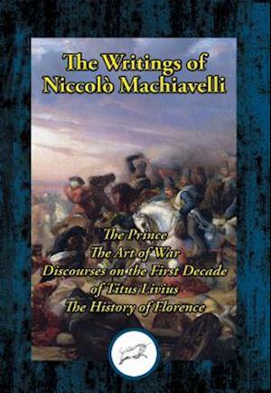 Writings of Niccolo Machiavelli