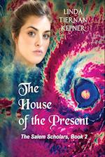 The House of the Present 