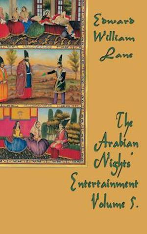 The Arabian Nights' Entertainment Volume 5