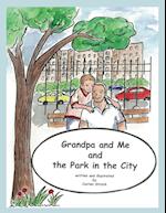 Grandpa and Me and the Park in the City