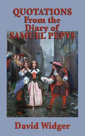 Quotations from the Diary of Samuel Pepys