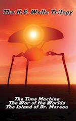 The H.G. Wells Trilogy: The Time Machine The, War of the Worlds, and the Island of Dr. Moreau 