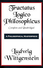 Tractatus Logico-Philosophicus Complete and Unabridged