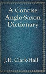 A Concise Anglo-Saxon Dictionary