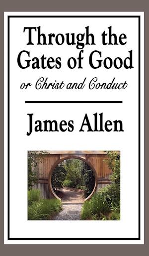 Through the Gates of Good, or Christ and Conduct