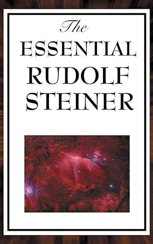 The Essential Rudolf Steiner