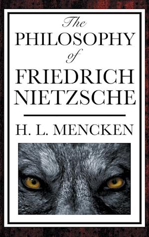 The Philosophy of Friedrich Nietzsche