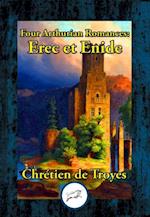Four Arthurian Romances: Erec et Enide