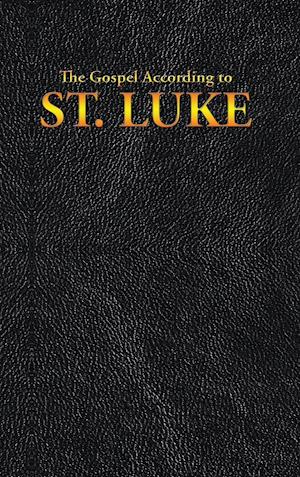 The Gospel According to ST. LUKE