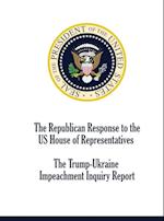 The Republican Response to the US House of Representatives Trump-Ukraine  Impeachment Inquiry Report