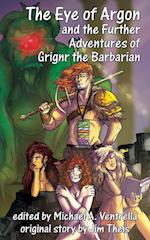 The Eye of Argon and the Further Adventures of Grignr the Barbarian 