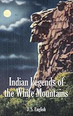 Indian Legends of the White Mountains 