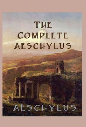 Complete Aeschylus