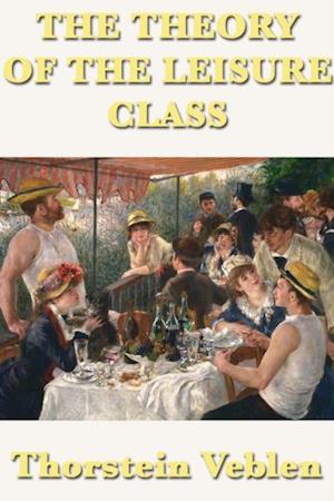 Theory of the Leisure Class