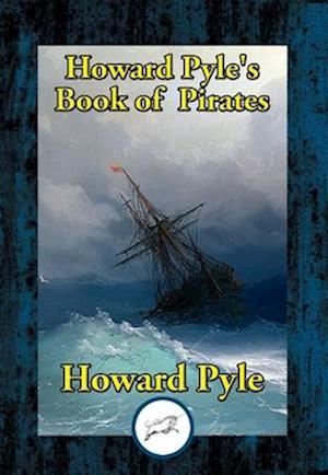 Howard Pyle's Book of Pirates