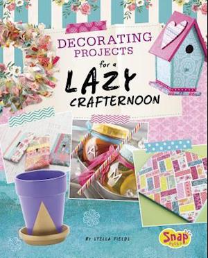 Decorating Projects for a Lazy Crafternoon