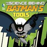 The Science Behind Batman's Tools