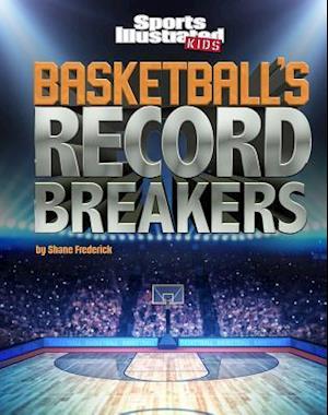 Basketball's Record Breakers