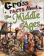 Gross Facts about the Middle Ages