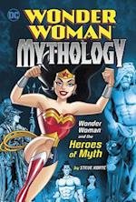 Wonder Woman and the Heroes of Myth