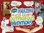 Totally Amazing Facts about Outrageous Inventions