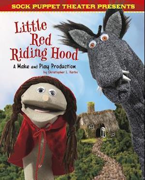 Sock Puppet Theater Presents Little Red Riding Hood