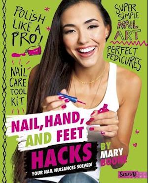 Nail, Hand, and Feet Hacks