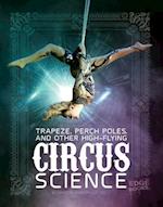 Trapeze, Perch Poles, and Other High-Flying Circus Science