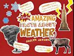 Totally Amazing Facts about Weather