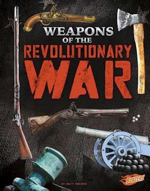 Weapons of the Revolutionary War