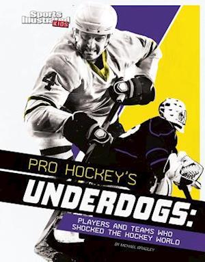 Pro Hockey's Underdogs