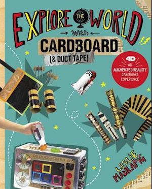 Explore the World with Cardboard and Duct Tape