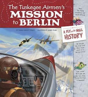 The Tuskegee Airmen's Mission to Berlin