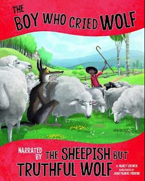 The Boy Who Cried Wolf, Narrated by the Sheepish But Truthful Wolf