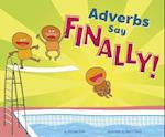 Adverbs Say Finally!