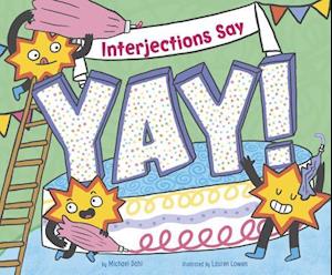 Interjections Say Yay!