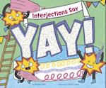 Interjections Say Yay!