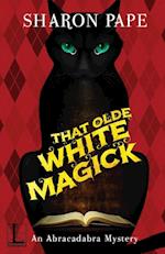 That Olde White Magick