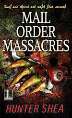 Mail Order Massacres