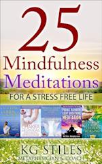 25 Mindfulness Meditations for a Stress Free Life