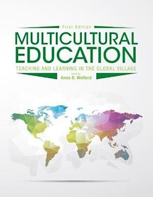 Multicultural Education: Teaching and Learning in the Global Village