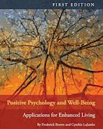 Positive Psychology and Well-Being: Applications for Enhanced Living 