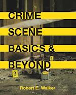 Crime Scene Basics and Beyond