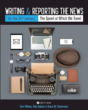 Writing and Reporting the News for the 21st Century